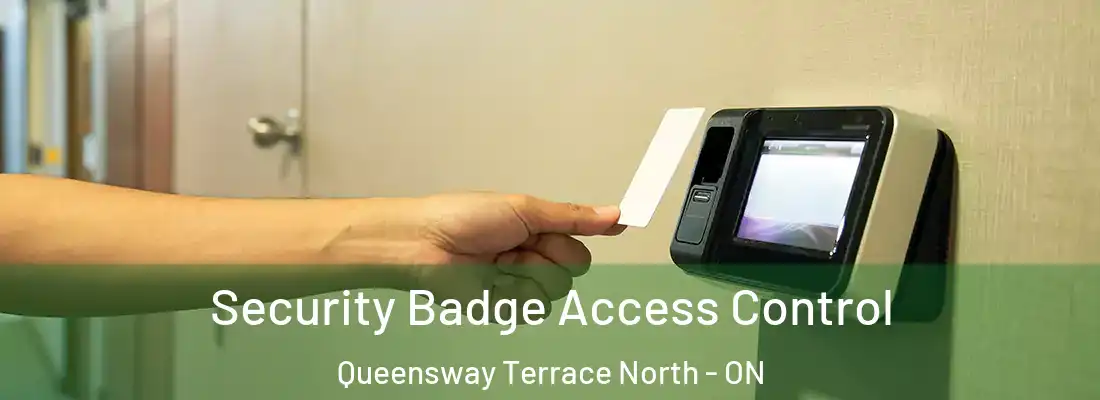  Security Badge Access Control Queensway Terrace North - ON