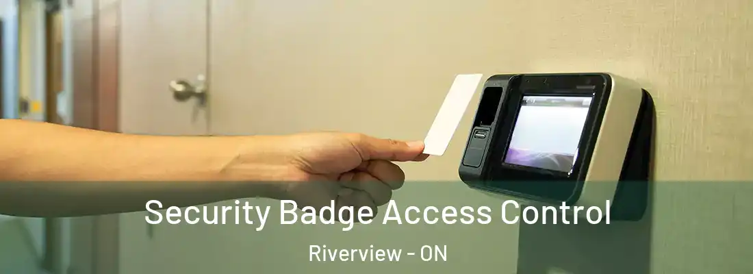  Security Badge Access Control Riverview - ON