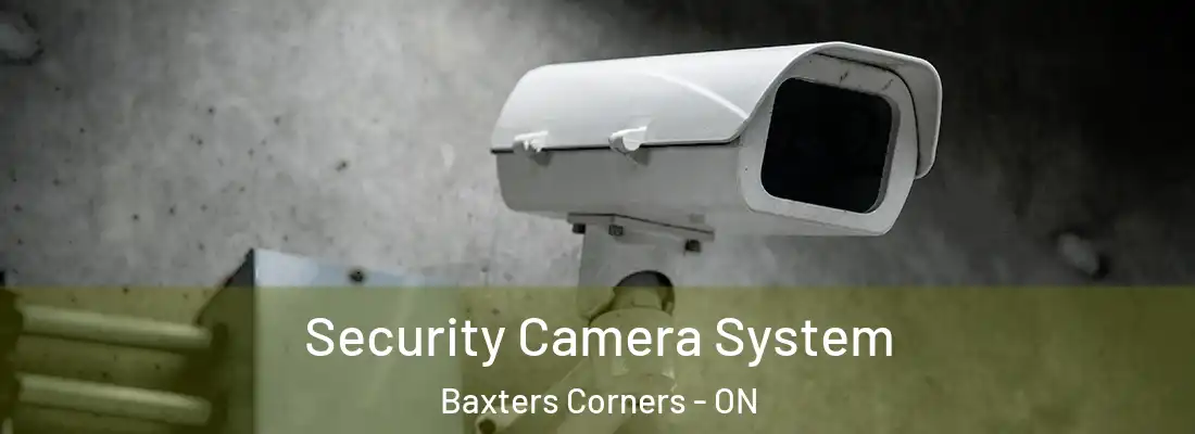  Security Camera System Baxters Corners - ON