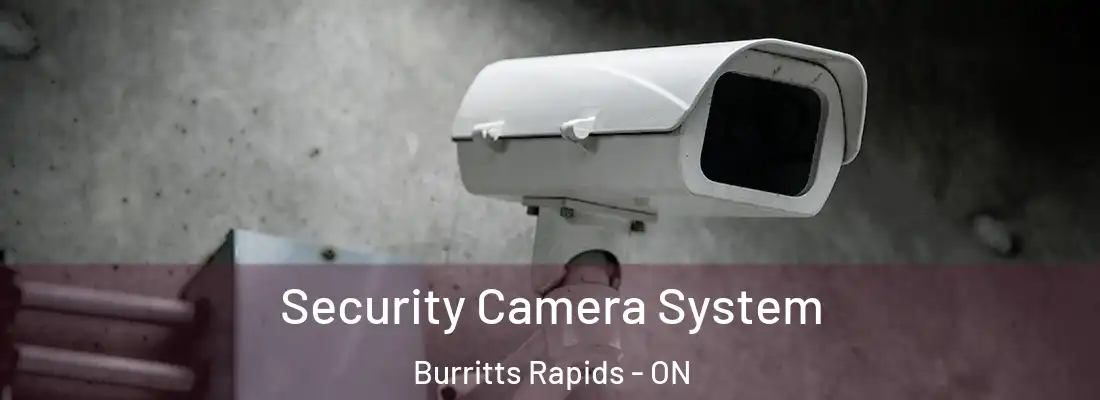  Security Camera System Burritts Rapids - ON