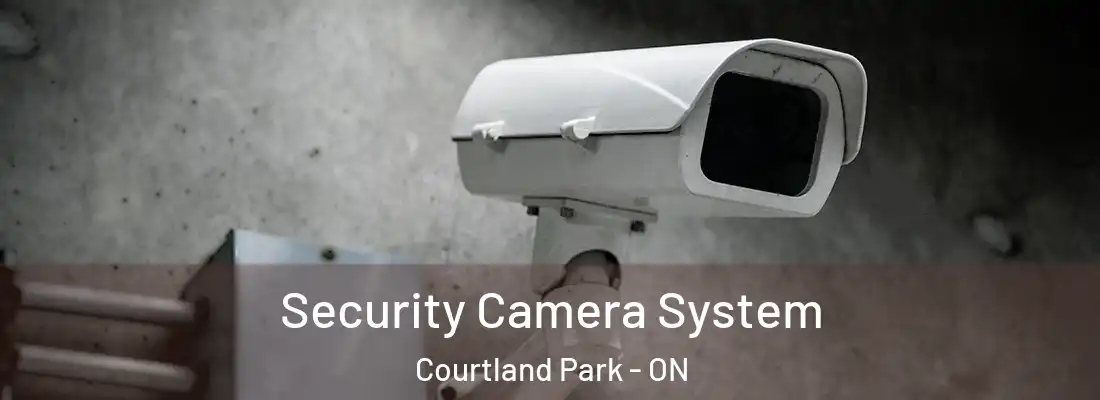  Security Camera System Courtland Park - ON