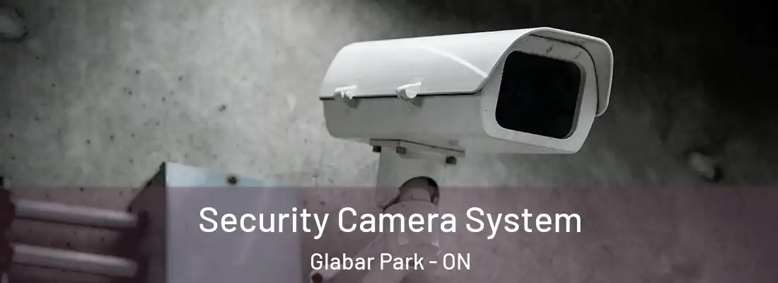  Security Camera System Glabar Park - ON