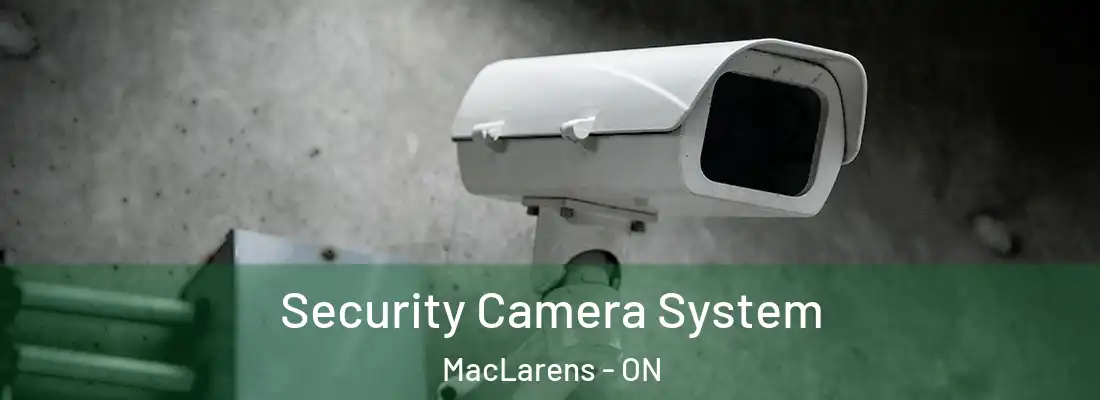  Security Camera System MacLarens - ON