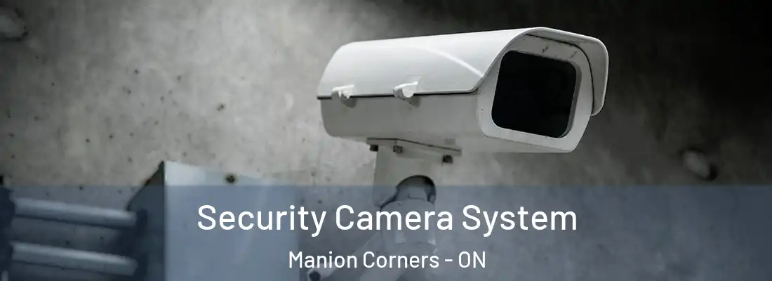  Security Camera System Manion Corners - ON