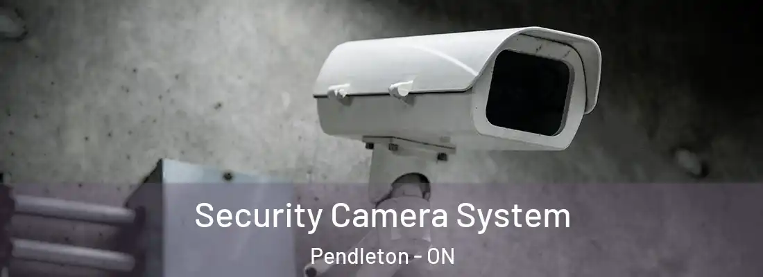  Security Camera System Pendleton - ON