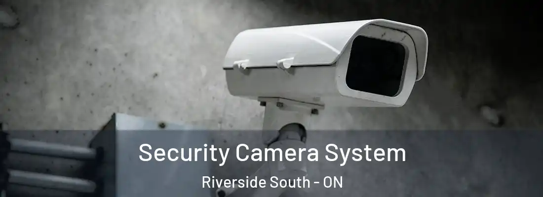  Security Camera System Riverside South - ON