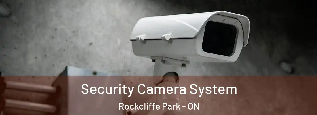 Security Camera System Rockcliffe Park - ON