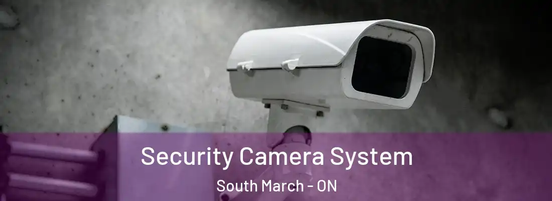  Security Camera System South March - ON