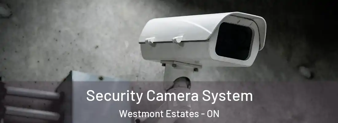  Security Camera System Westmont Estates - ON