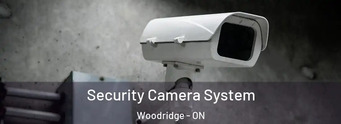  Security Camera System Woodridge - ON