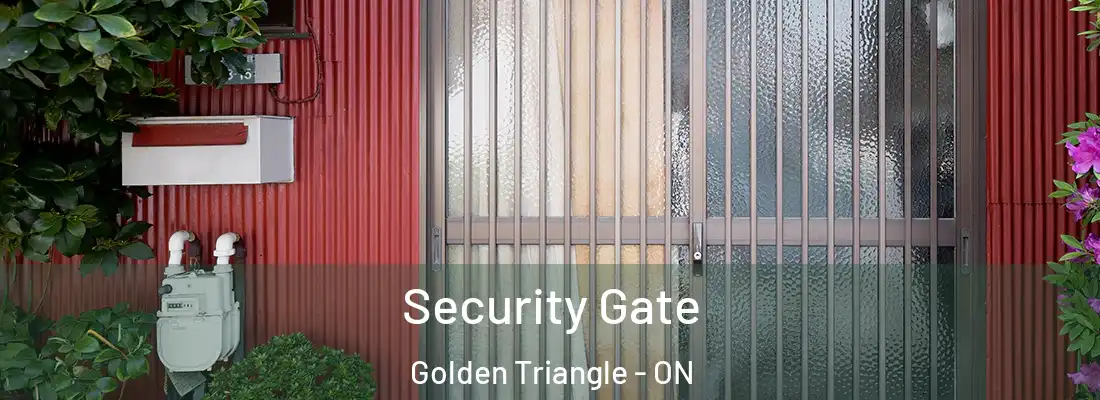  Security Gate Golden Triangle - ON