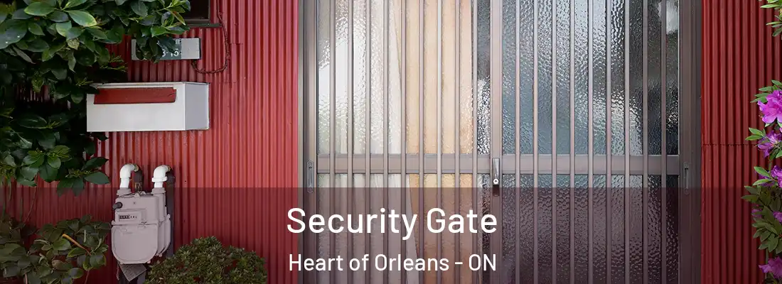  Security Gate Heart of Orleans - ON