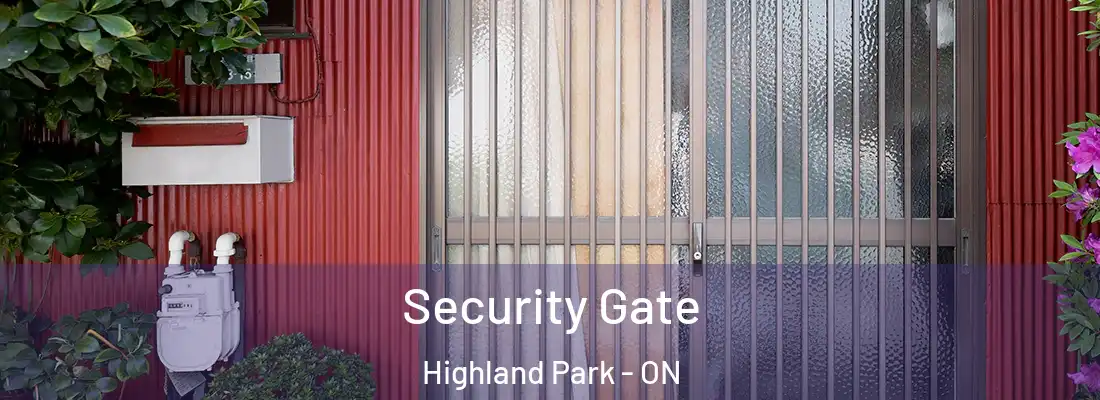  Security Gate Highland Park - ON