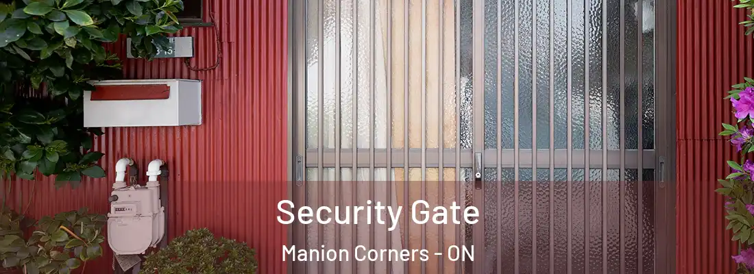  Security Gate Manion Corners - ON