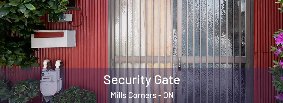  Security Gate Mills Corners - ON