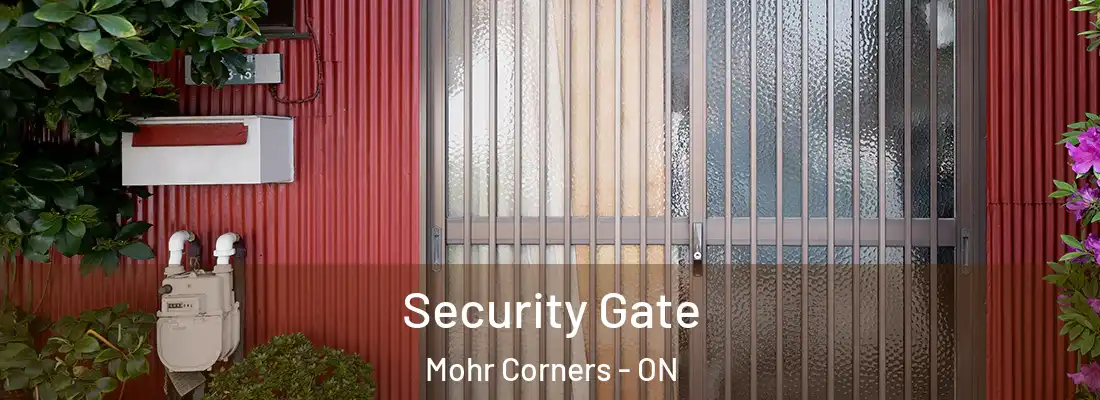 Security Gate Mohr Corners - ON