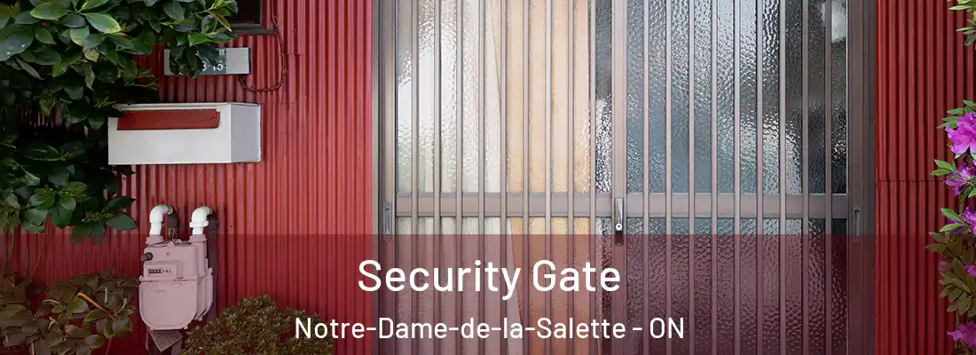  Security Gate Notre-Dame-de-la-Salette - ON