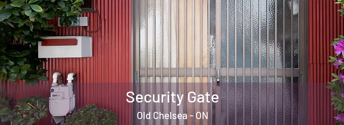  Security Gate Old Chelsea - ON