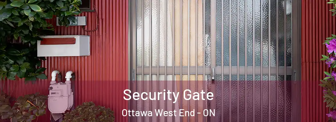  Security Gate Ottawa West End - ON