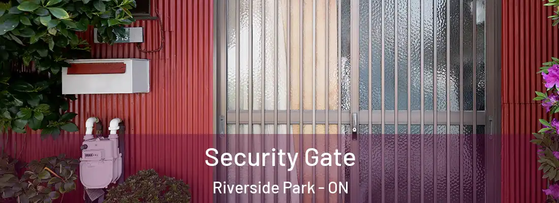  Security Gate Riverside Park - ON