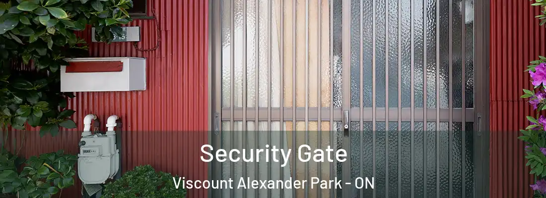  Security Gate Viscount Alexander Park - ON