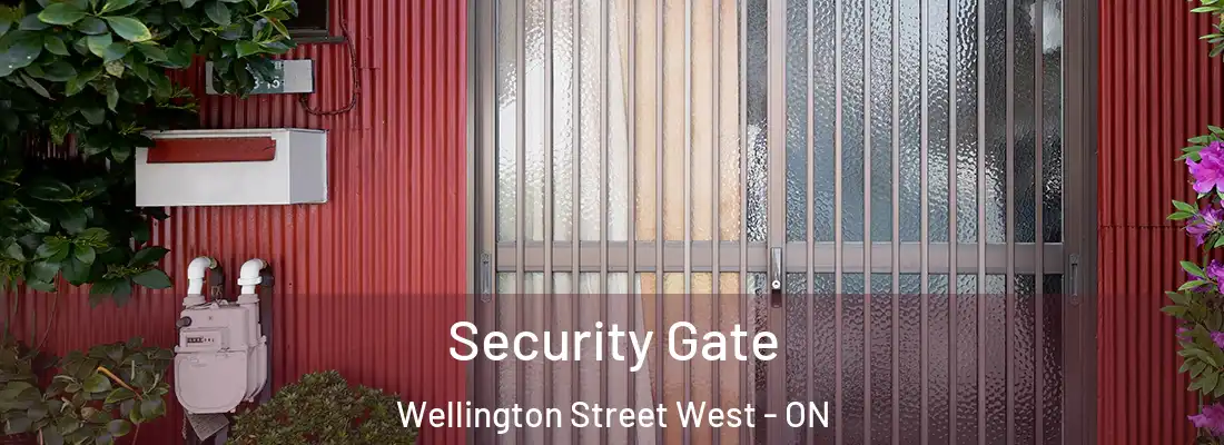  Security Gate Wellington Street West - ON