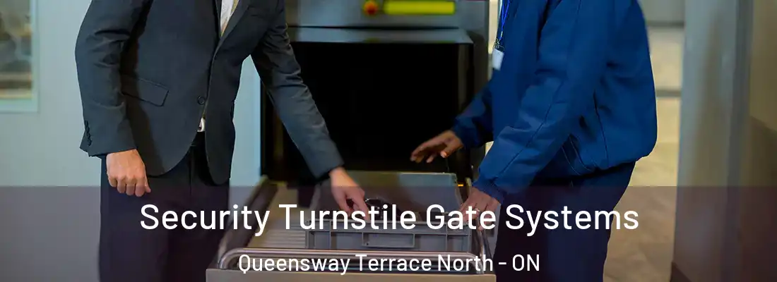  Security Turnstile Gate Systems Queensway Terrace North - ON