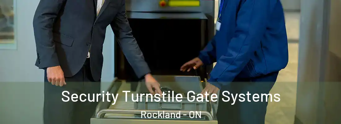 Security Turnstile Gate Systems Rockland - ON
