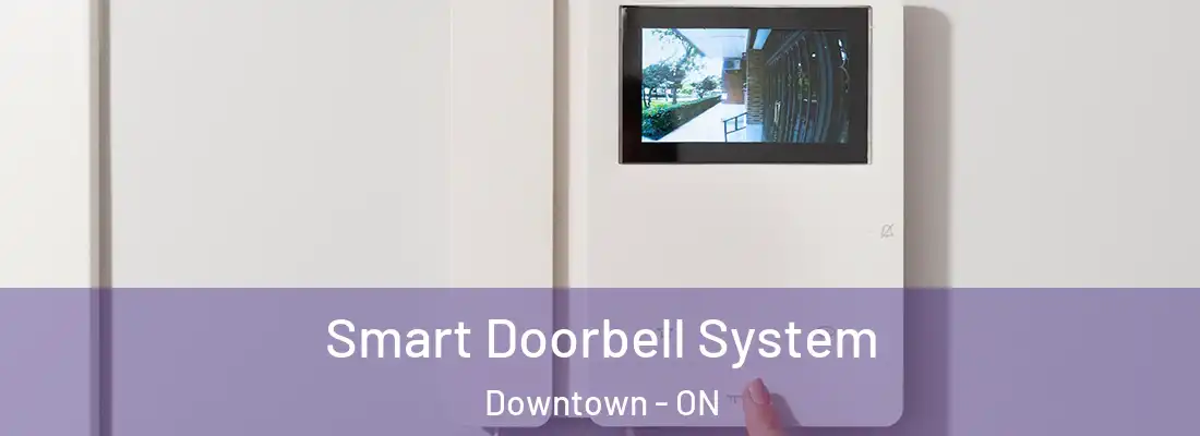  Smart Doorbell System Downtown - ON