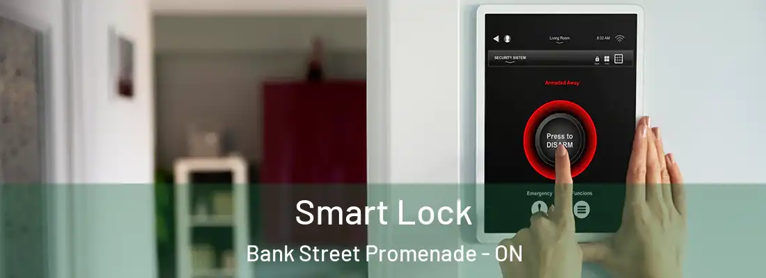  Smart Lock Bank Street Promenade - ON