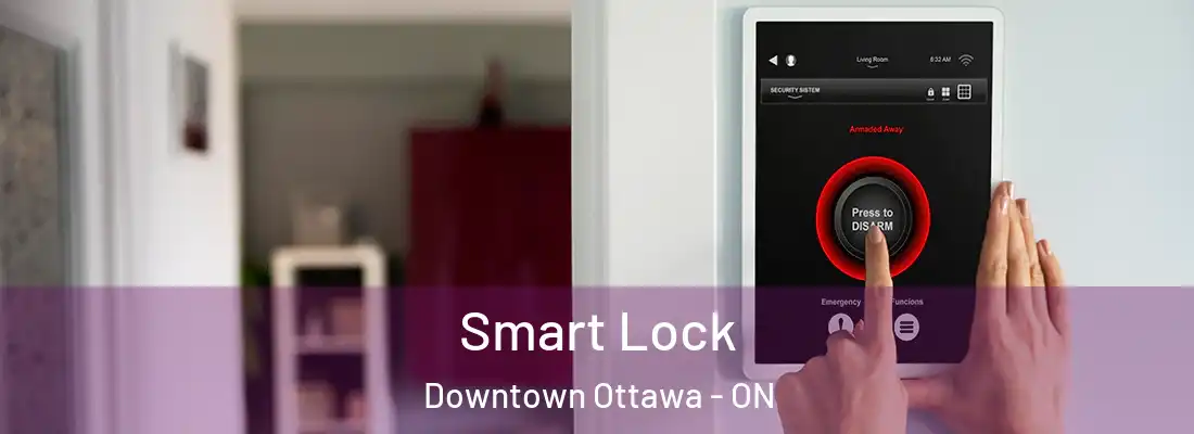  Smart Lock Downtown Ottawa - ON