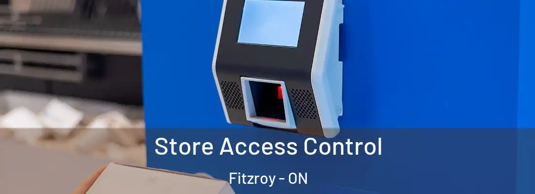  Store Access Control Fitzroy - ON