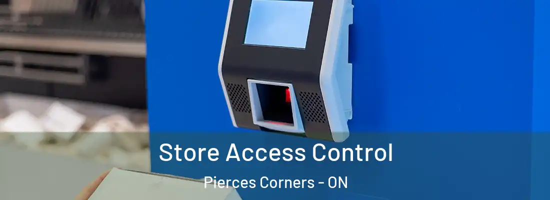  Store Access Control Pierces Corners - ON
