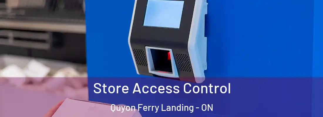  Store Access Control Quyon Ferry Landing - ON