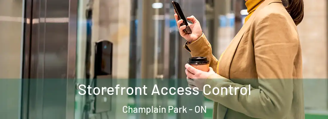  Storefront Access Control Champlain Park - ON