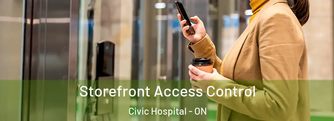  Storefront Access Control Civic Hospital - ON