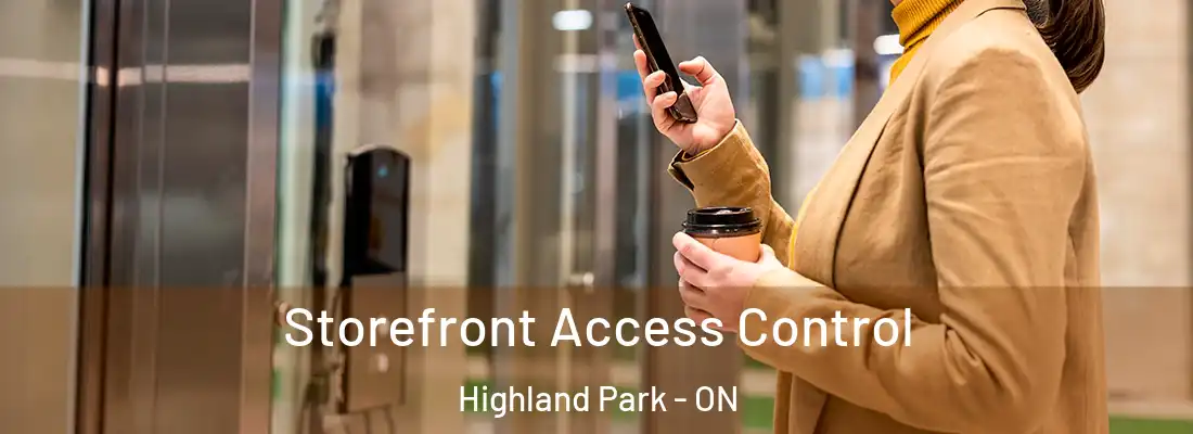  Storefront Access Control Highland Park - ON
