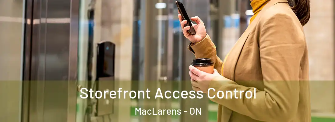  Storefront Access Control MacLarens - ON