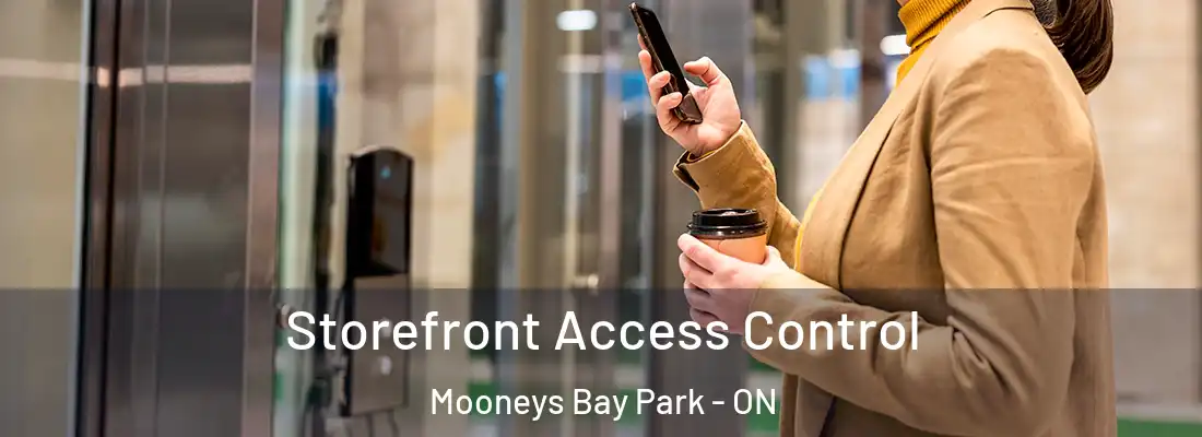 Storefront Access Control Mooneys Bay Park - ON
