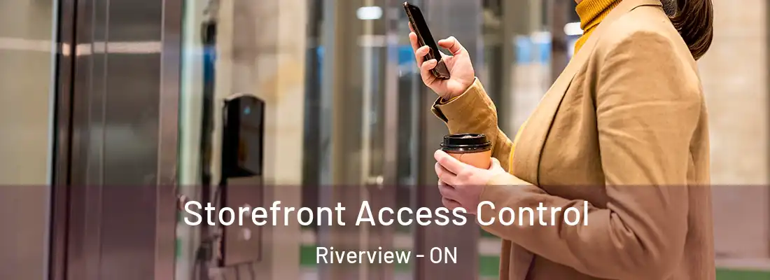  Storefront Access Control Riverview - ON