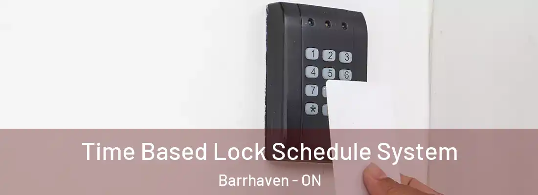  Time Based Lock Schedule System Barrhaven - ON