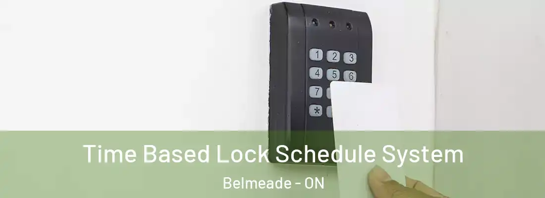  Time Based Lock Schedule System Belmeade - ON