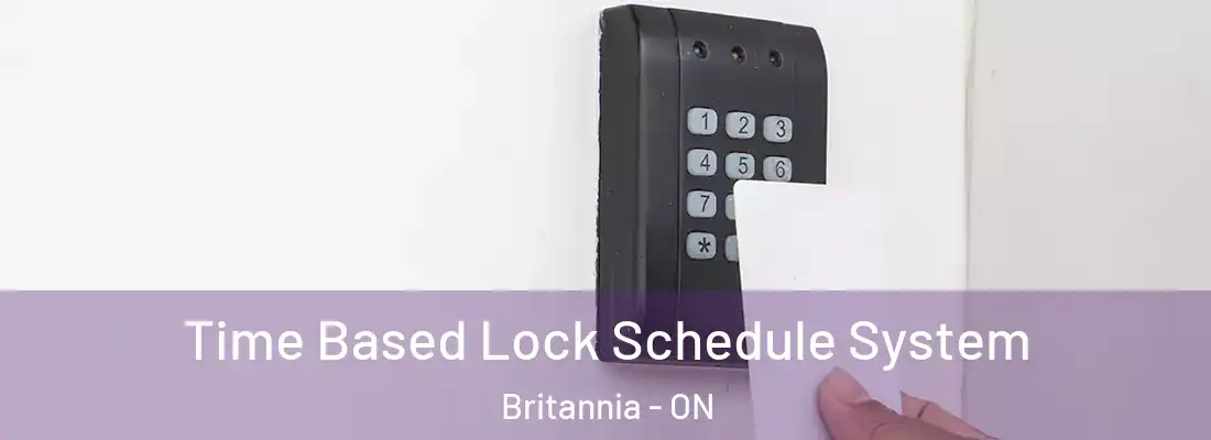  Time Based Lock Schedule System Britannia - ON