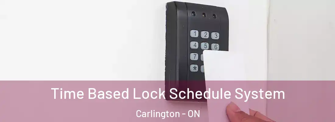  Time Based Lock Schedule System Carlington - ON