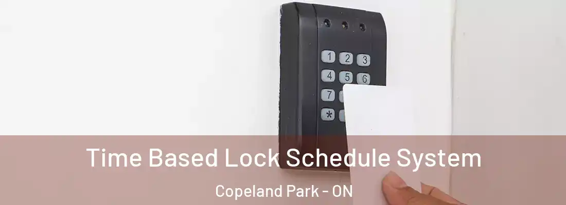  Time Based Lock Schedule System Copeland Park - ON