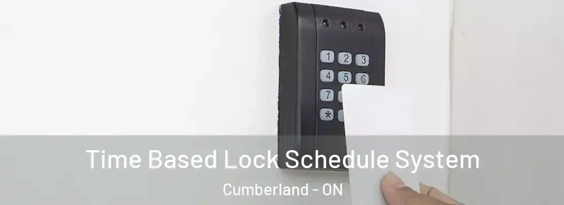  Time Based Lock Schedule System Cumberland - ON