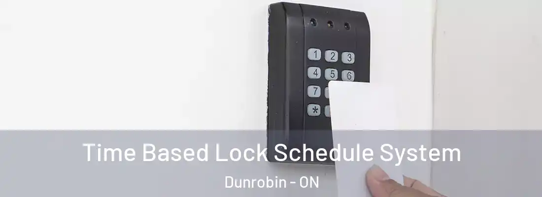  Time Based Lock Schedule System Dunrobin - ON