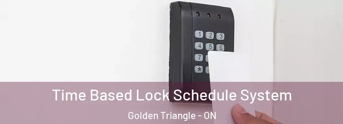  Time Based Lock Schedule System Golden Triangle - ON