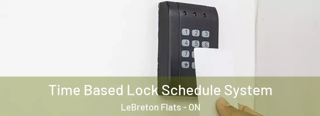  Time Based Lock Schedule System LeBreton Flats - ON