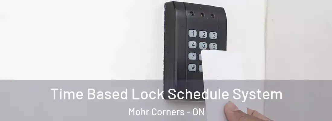  Time Based Lock Schedule System Mohr Corners - ON